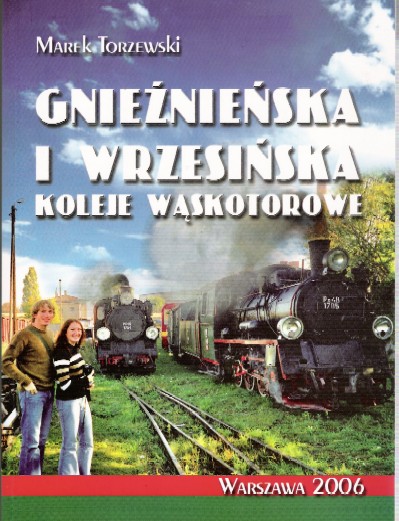 Witkowoer Kreisbahn / Wreschener Kleinbahn / Gnesener Zufuhrbahn (Gniezno - Anastazewo) …